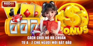 Cách chơi nổ hũ
