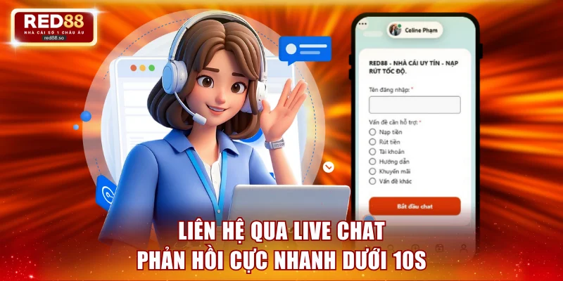 Liên hệ RED88 qua Live Chat phản hồi cực nhanh