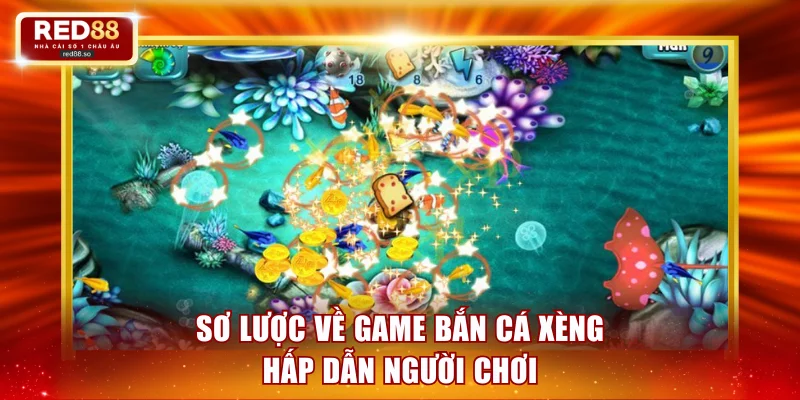 Sơ lược về game Bắn cá Xèng hấp dẫn người chơi